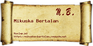 Mikuska Bertalan névjegykártya